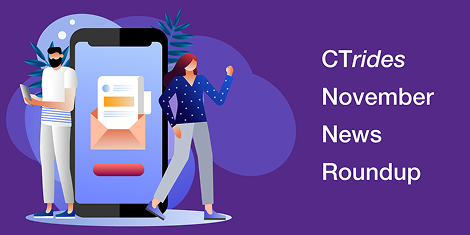 Welcome to CTrides News Roundup – monthly transportation news at your fingertips.